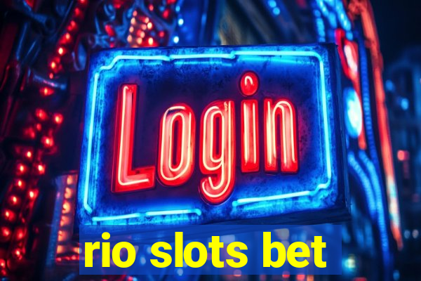 rio slots bet